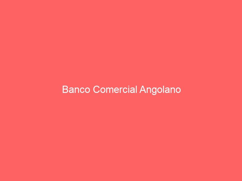 Banco Comercial Angolano