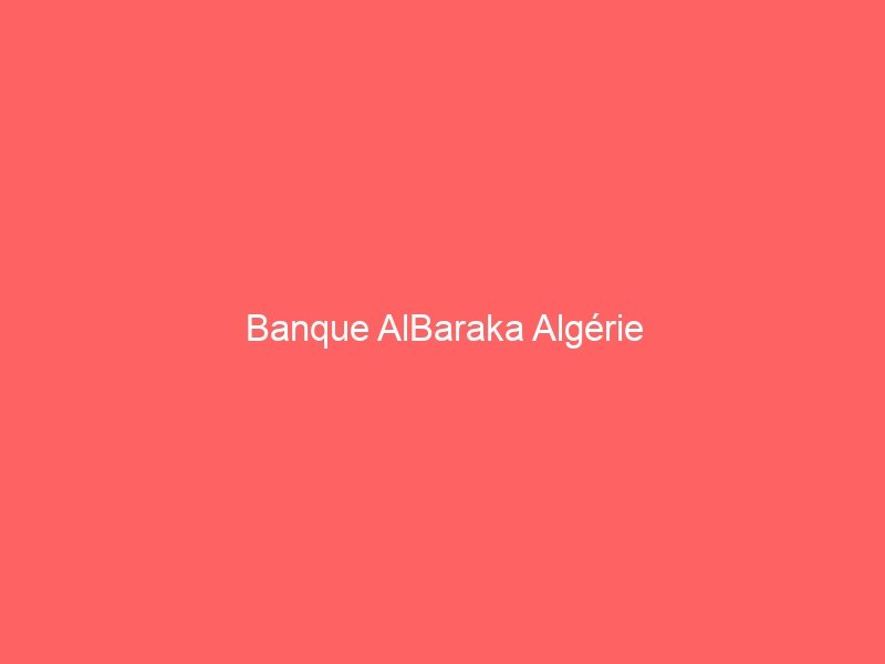 Banque AlBaraka Algérie