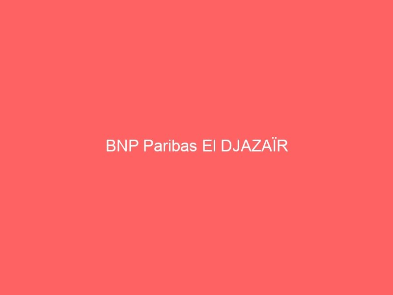 BNP Paribas El DJAZAÏR