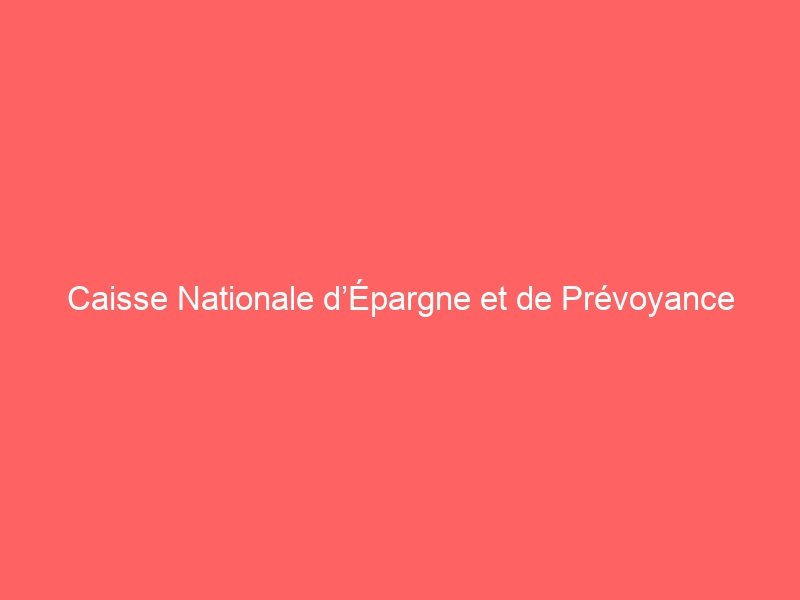 Caisse Nationale d’Épargne et de Prévoyance