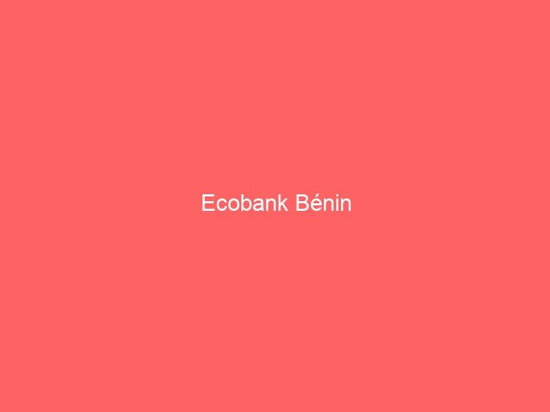 Ecobank Bénin