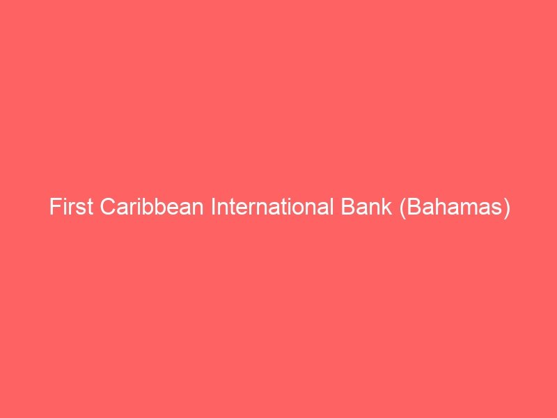 First Caribbean International Bank (Bahamas)