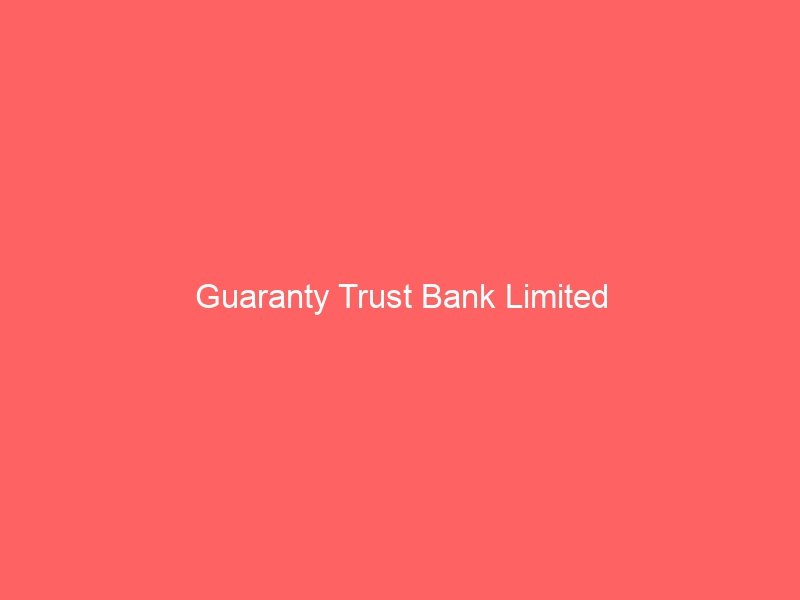 Guaranty Trust Bank Limited