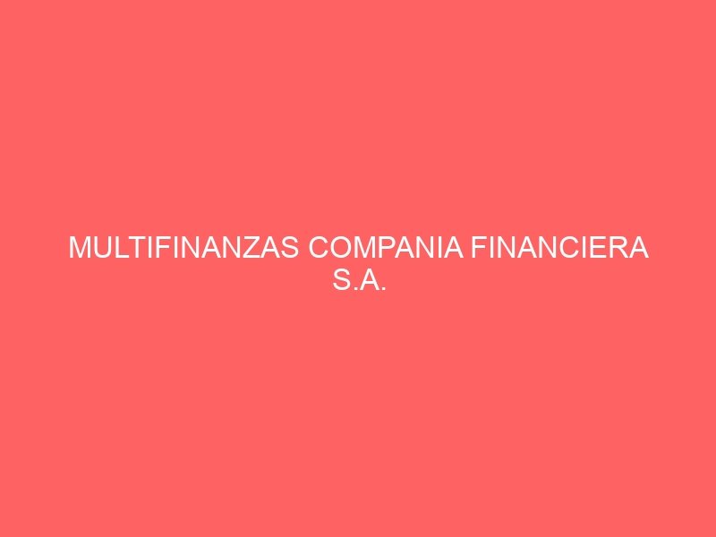 MULTIFINANZAS COMPANIA FINANCIERA S.A.