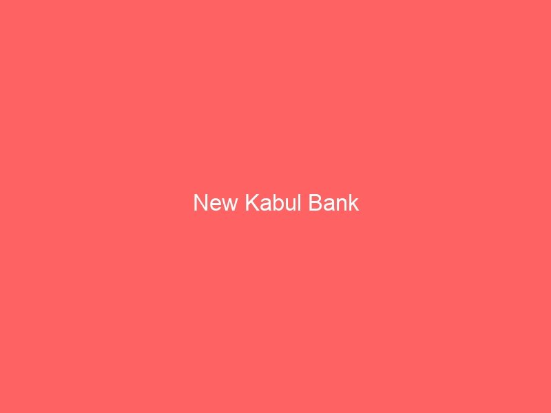 New Kabul Bank