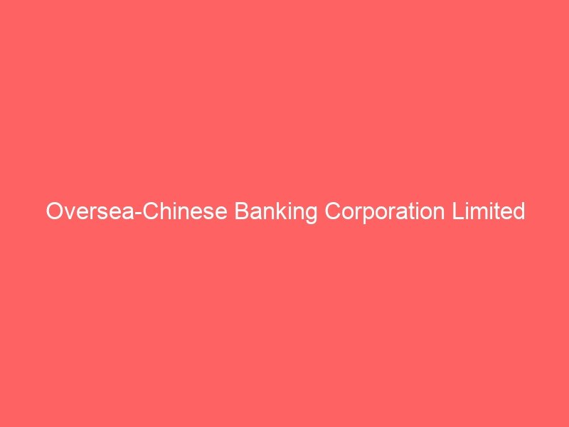 Oversea-Chinese Banking Corporation Limited