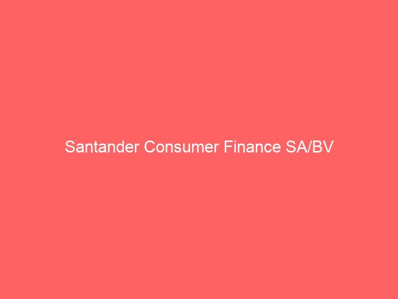 Santander Consumer Finance SA/BV