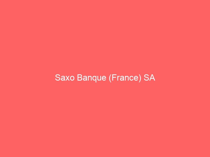 Saxo Banque (France) SA