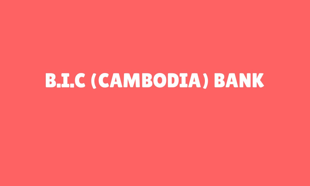B.I.C (Cambodia) Bank