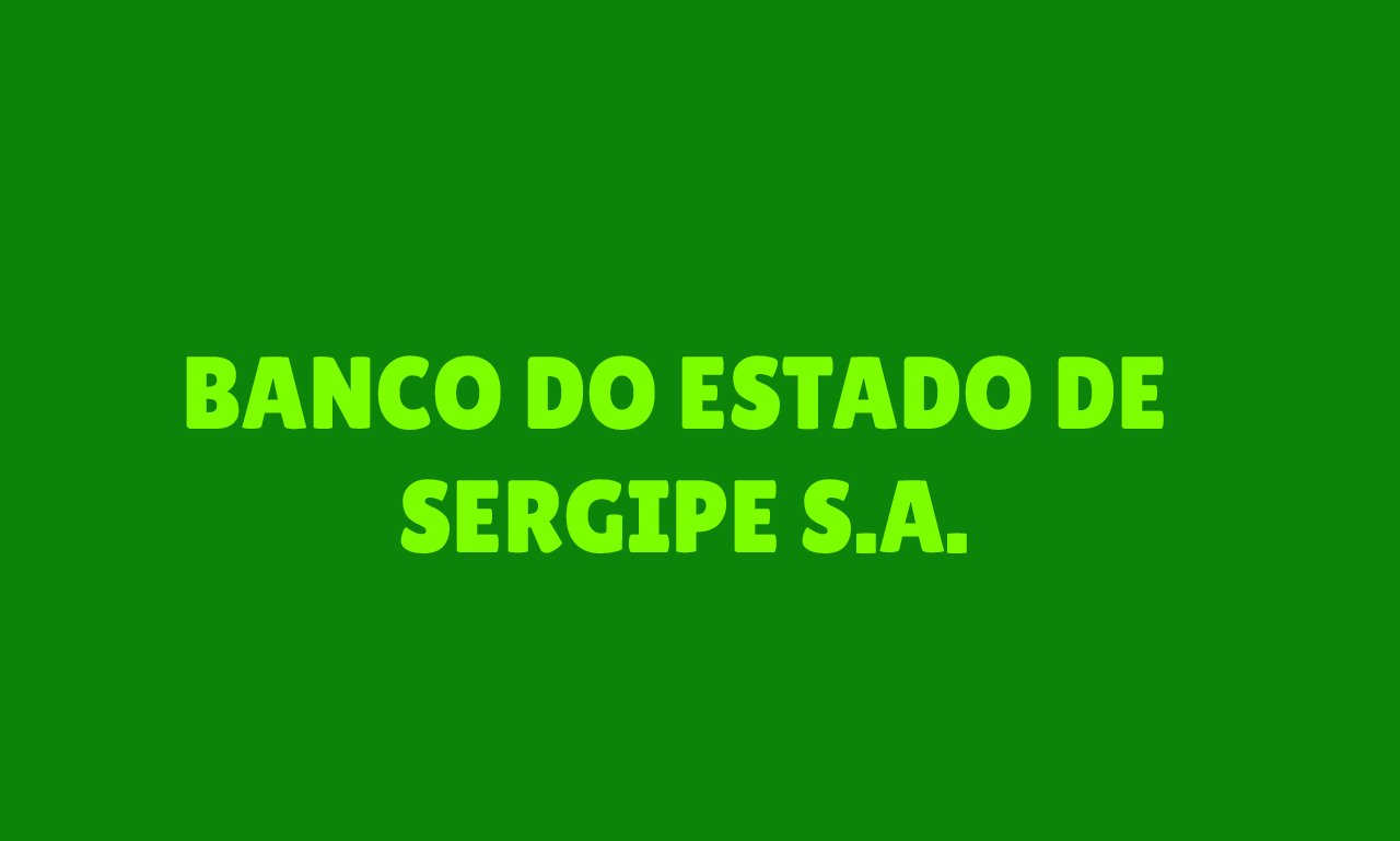 Banco do Estado de Sergipe S.A.