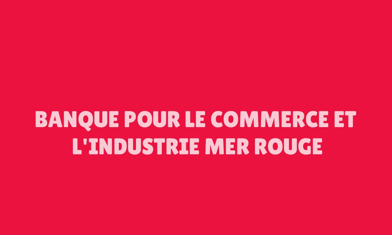 Banque pour le Commerce et l'Industrie – Mer Rouge