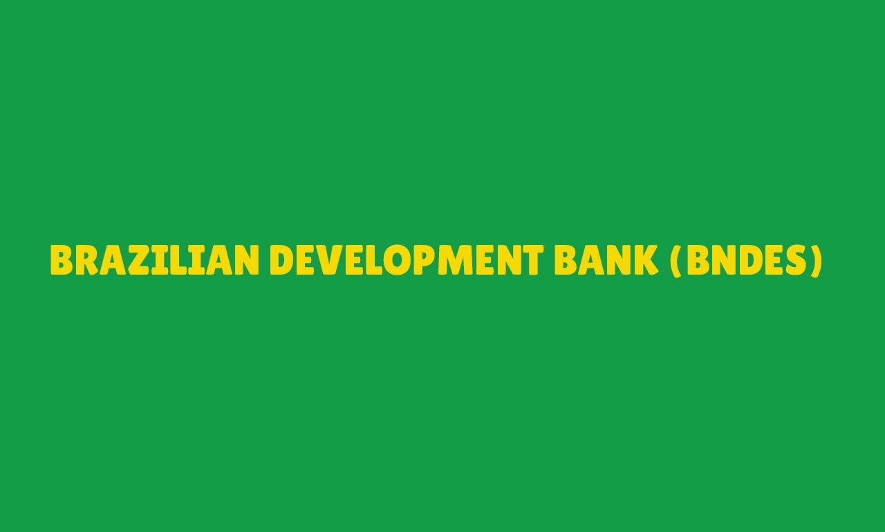 Brazilian Development Bank (BNDES)