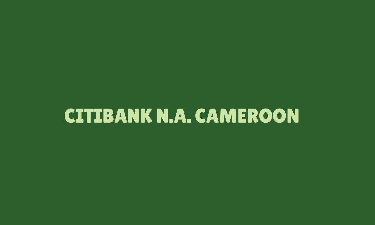 Citibank N.A. Cameroon