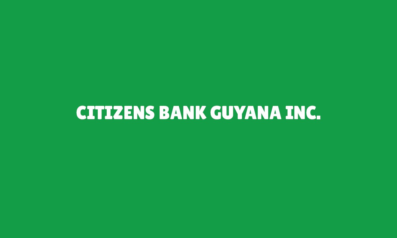 Citizens Bank Guyana Inc.