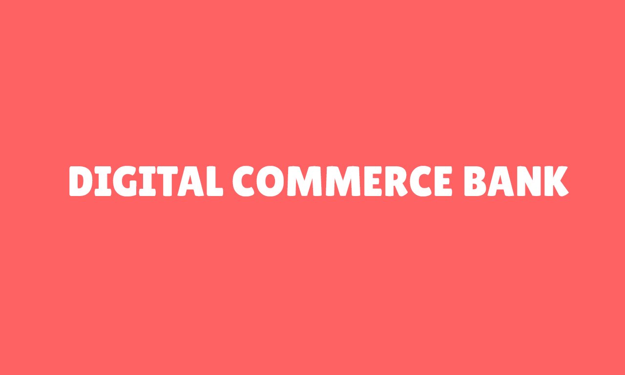 Digital Commerce Bank