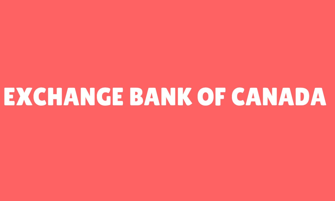 EXCHANGE BANK OF CANADA