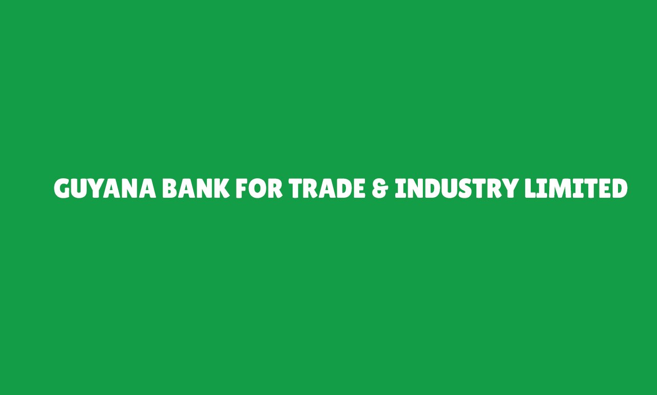 Guyana Bank for Trade & Industry Limited