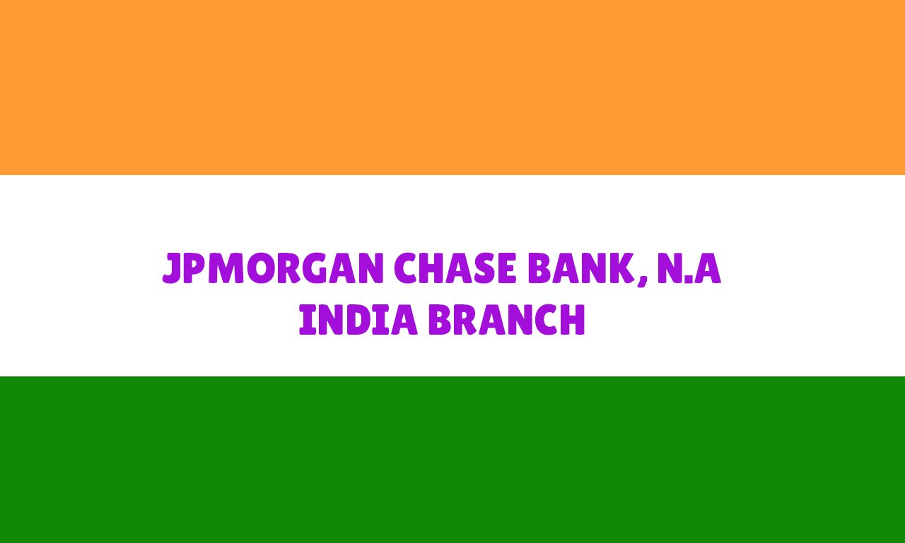 JPMORGAN CHASE BANK, N.A India Branch