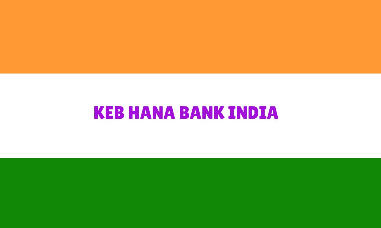 KEB HANA BANK INDIA