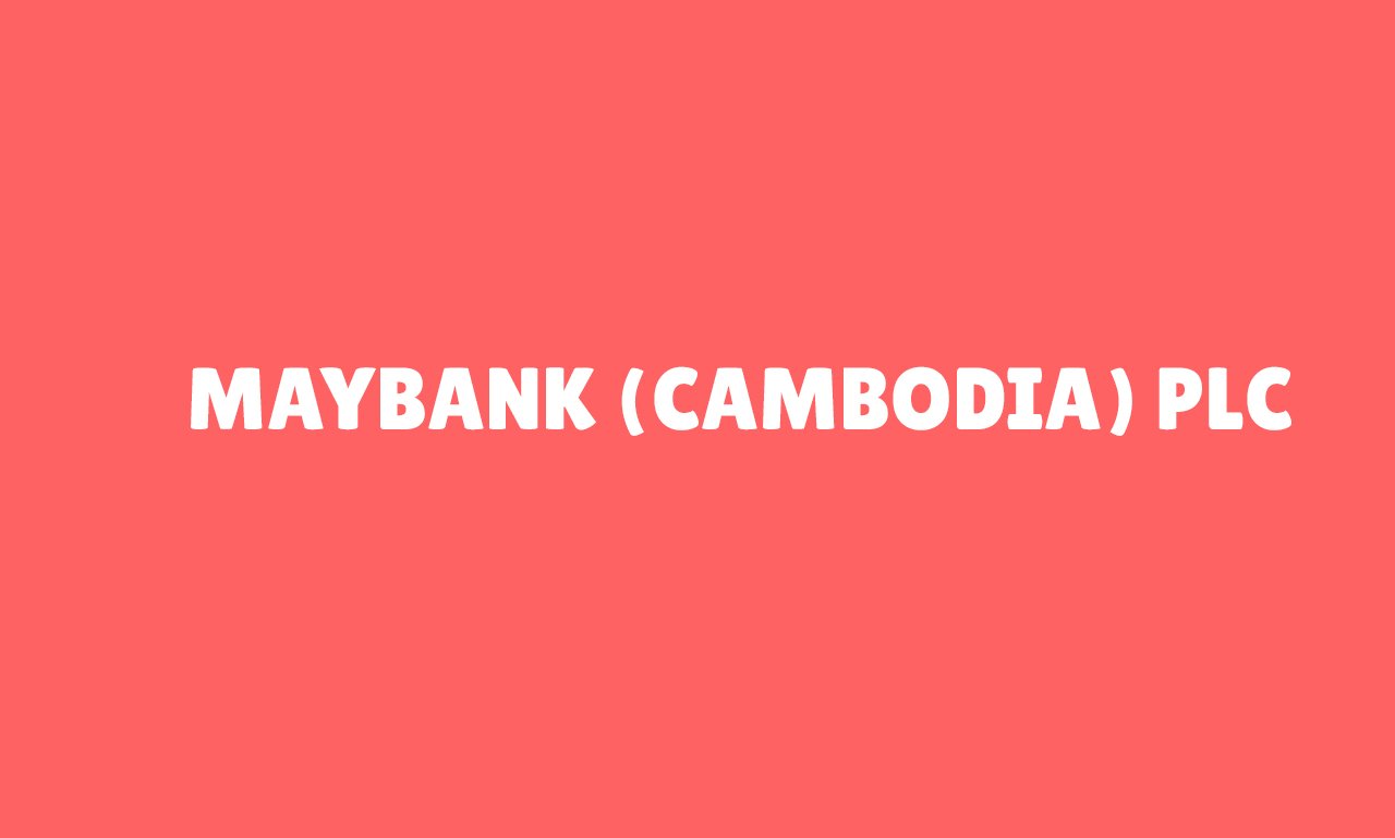 Maybank (Cambodia) Plc
