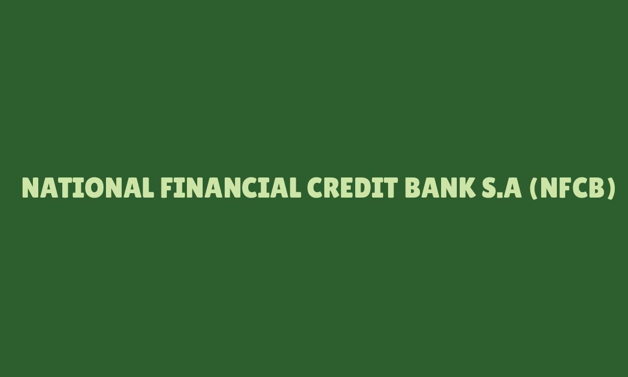 NATIONAL FINANCIAL CREDIT BANK S.A (NFCB)