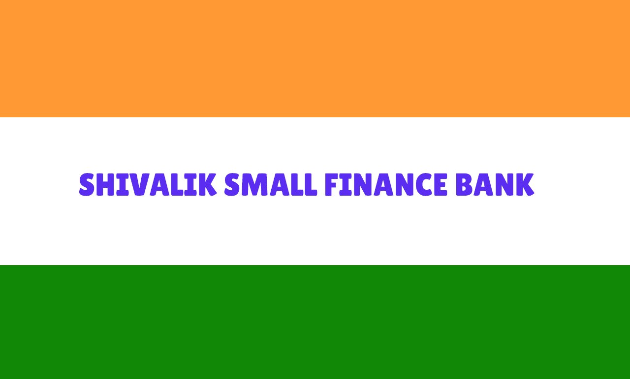 Shivalik Small Finance Bank