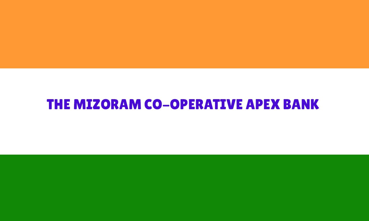 The Mizoram Co-operative Apex Bank