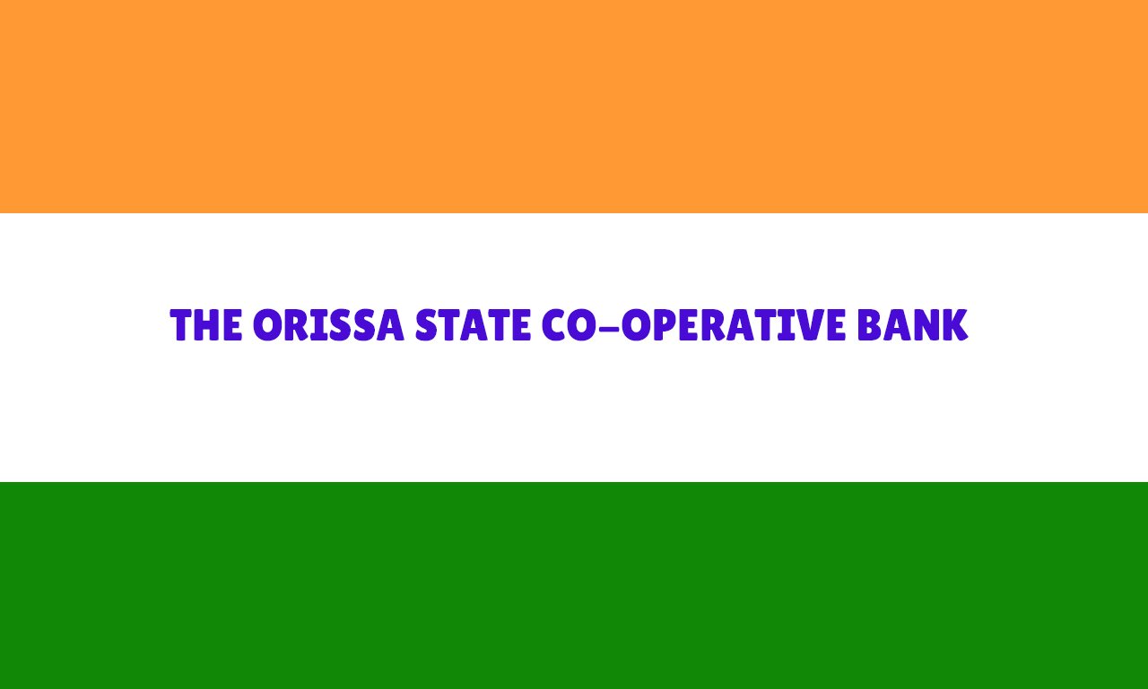 The Orissa State Co-operative Bank