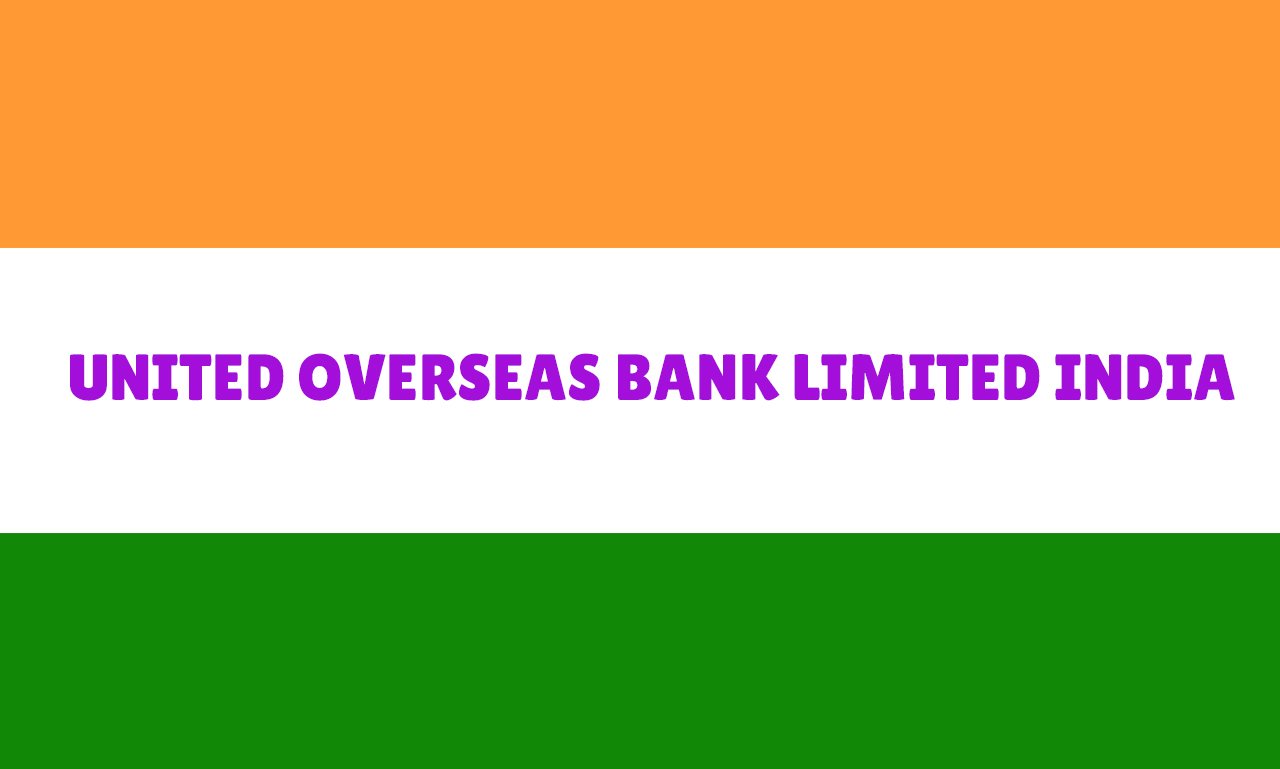 UNITED OVERSEAS BANK LIMITED INDIA