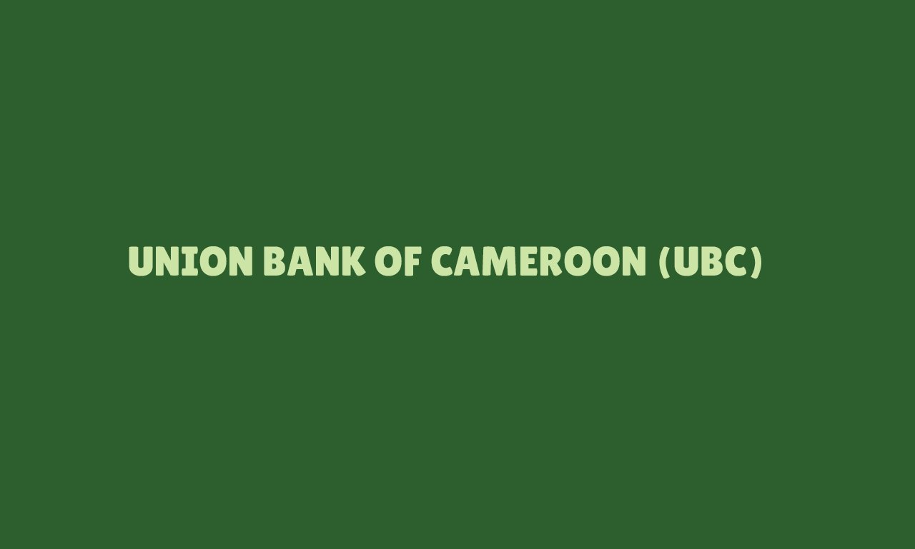 Union Bank of Cameroon (UBC)