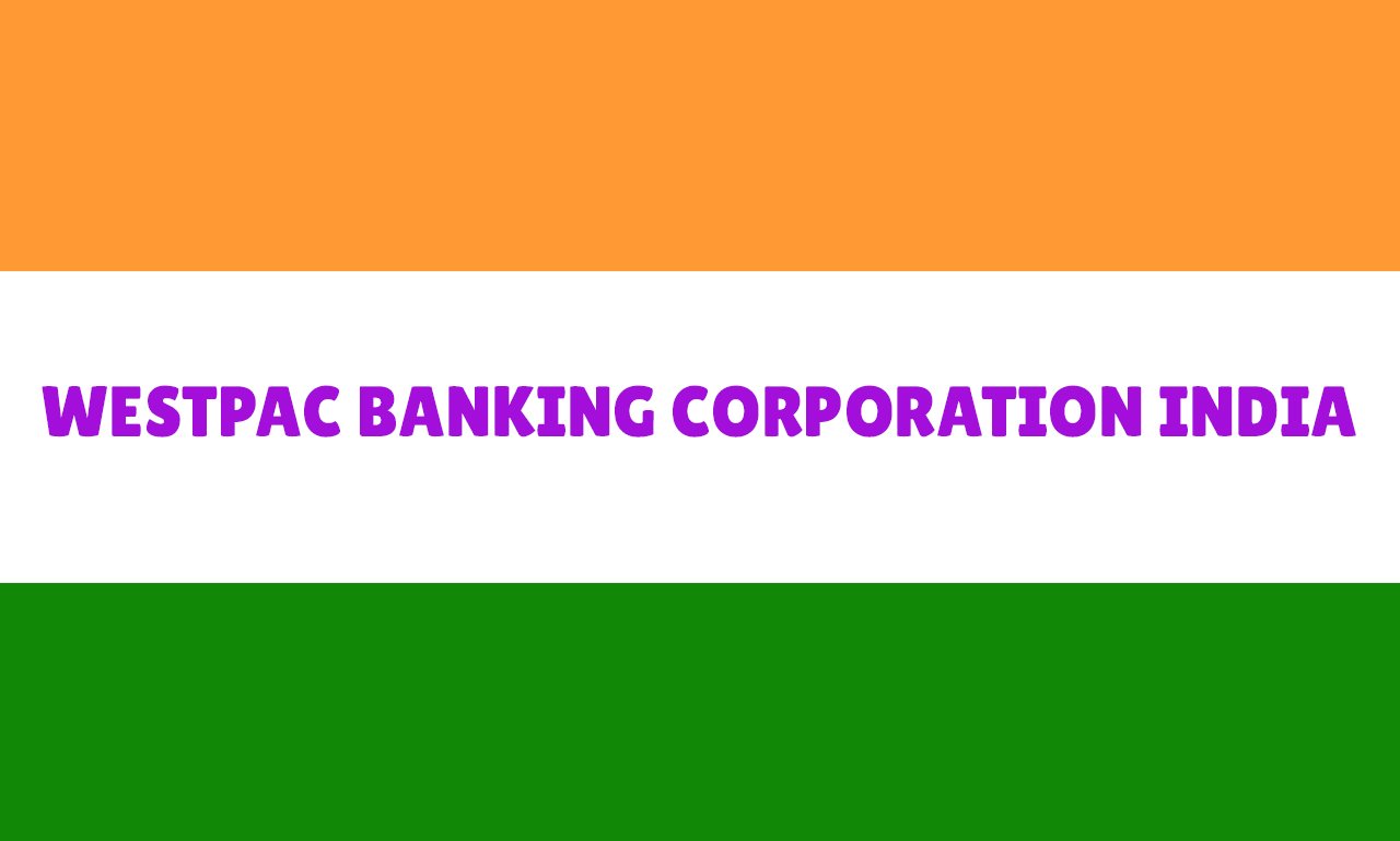 WESTPAC BANKING CORPORATION INDIA