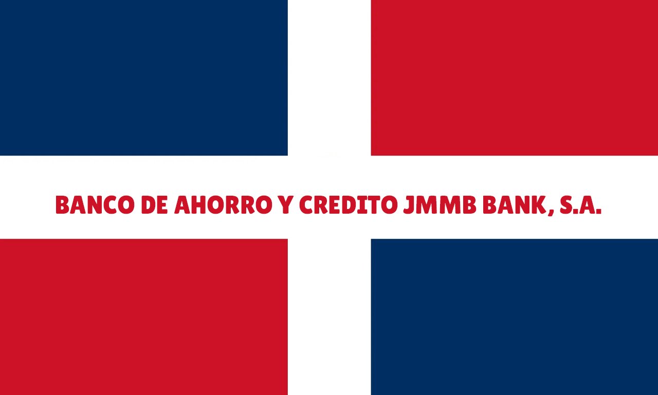 BANCO DE AHORRO Y CREDITO JMMB BANK, S.A.
