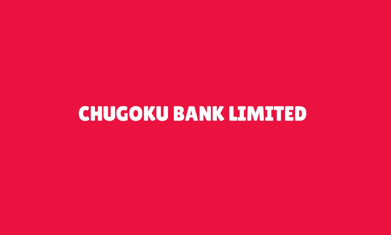 CHUGOKU BANK LIMITED