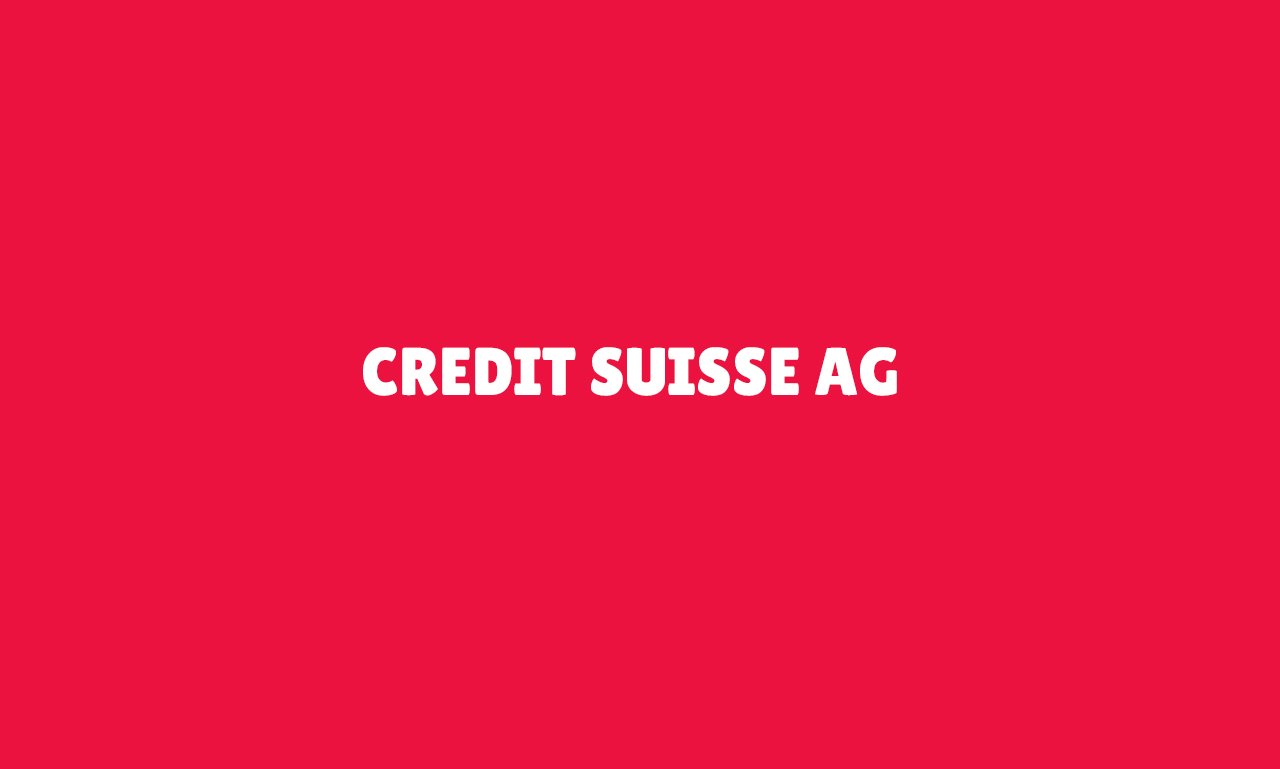 CREDIT SUISSE AG