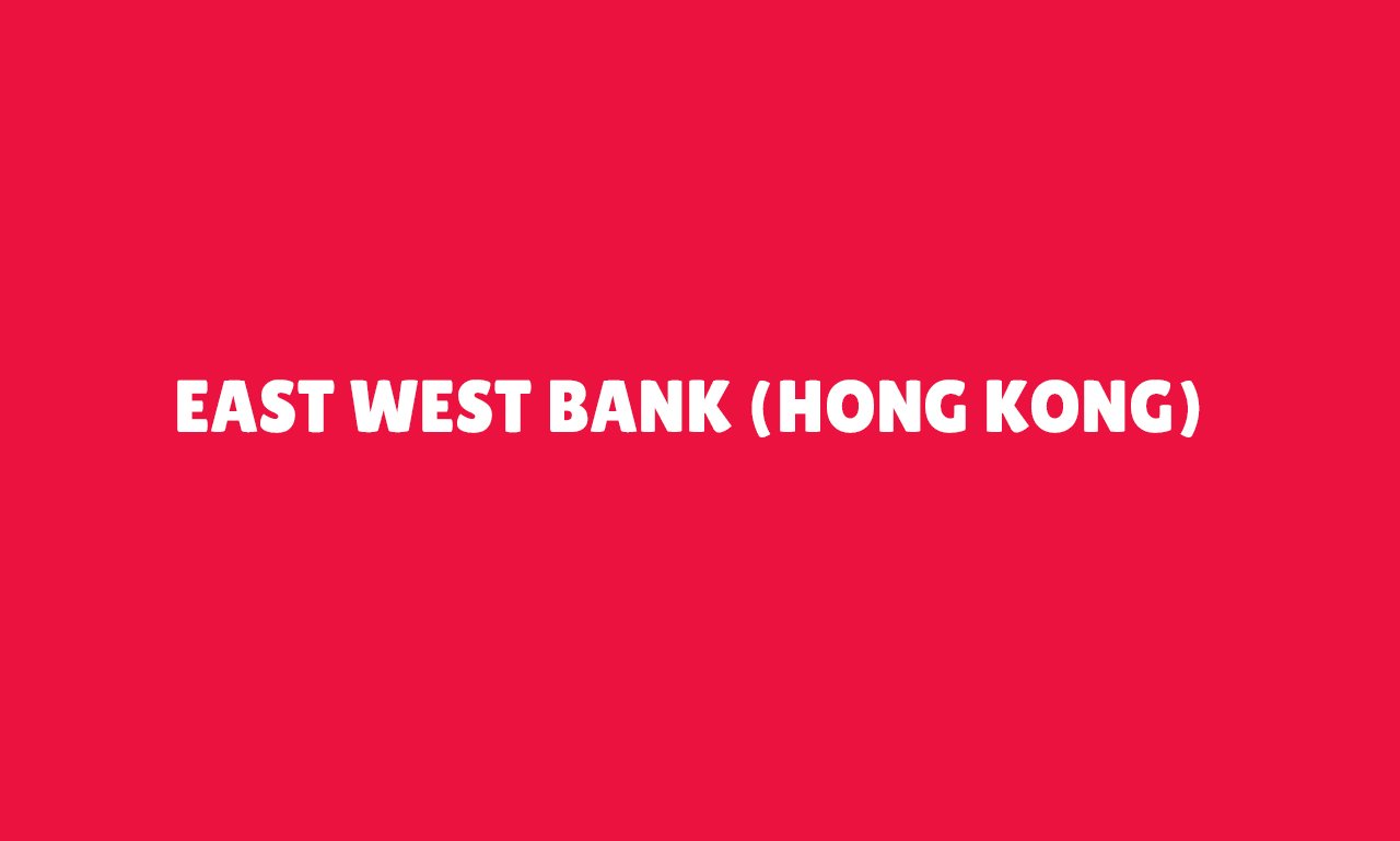 EAST WEST BANK (HONG KONG)