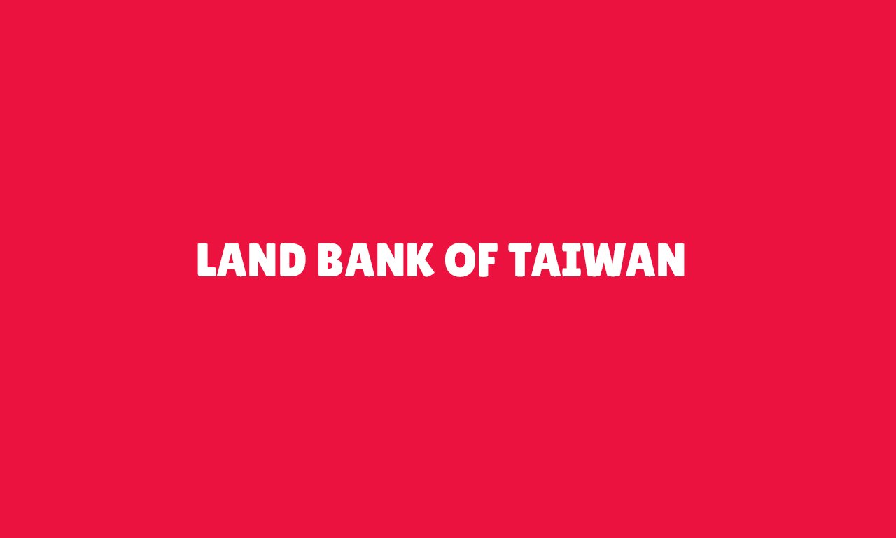 LAND BANK OF TAIWAN