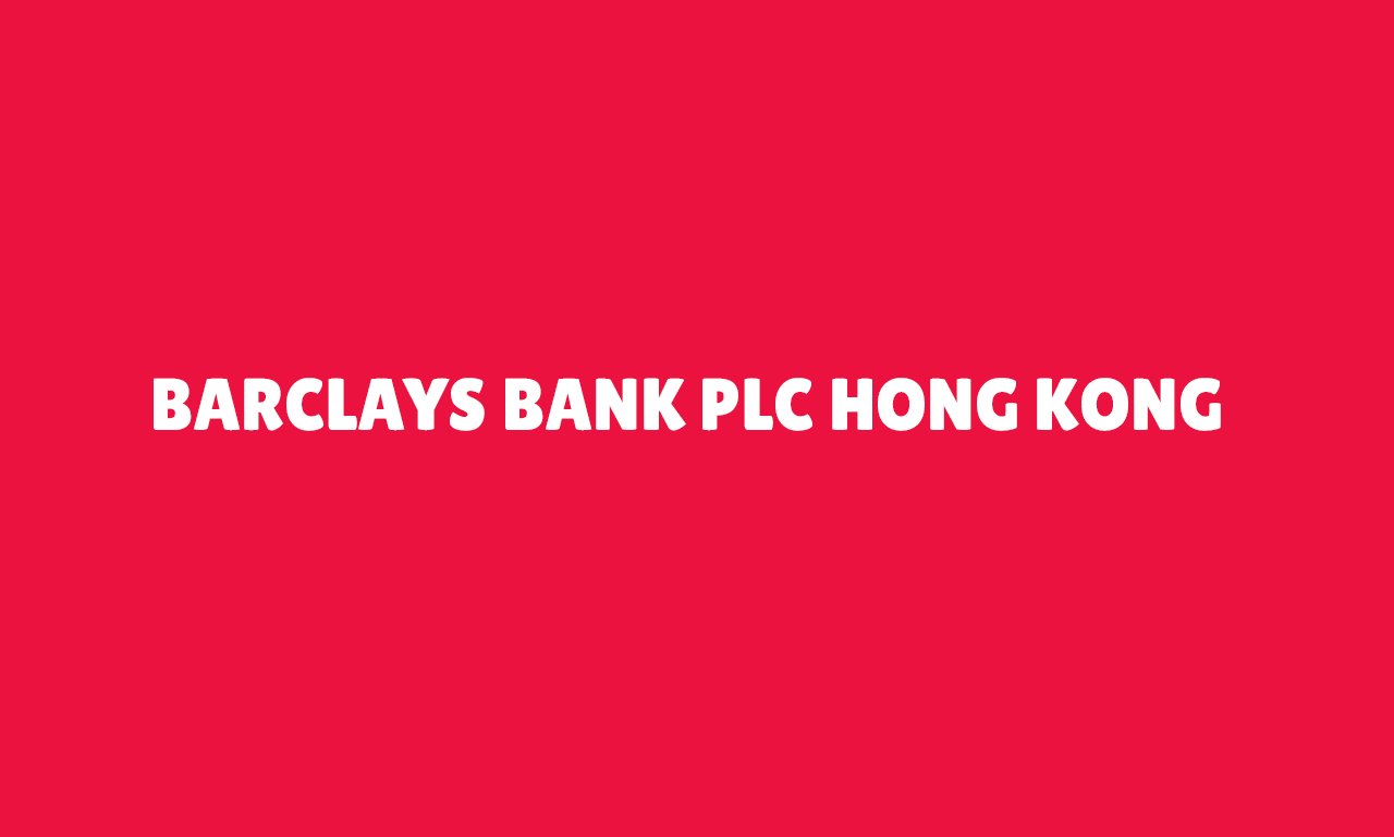 Barclays bank plc Hong Kong